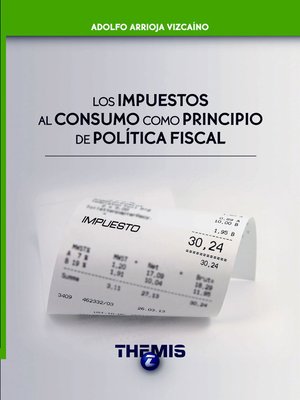 cover image of Los Impuestos al Consumo como Principio de Política Fiscal